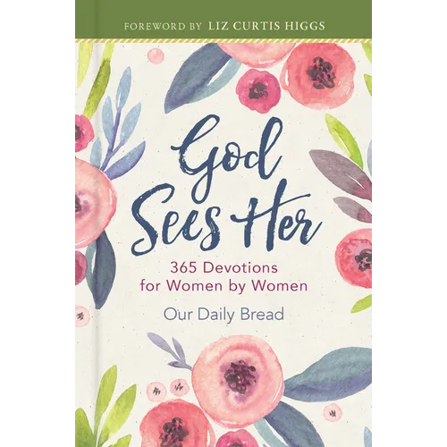 God Sees Her: 365 Devotions for Women by Women - Hardcover