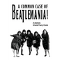 A Common Case Of Beatlemania: A memoir, Ursula Fuery Costa - Paperback