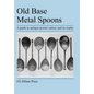 Old Base Metal Spoons - Paperback