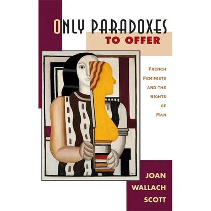 Only Paradoxes to Offer: French Feminists and the Rights of Man - Paperback