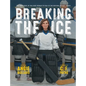 Breaking the Ice: The True Story of the First Woman to Play in the National Hockey League - Hardcover