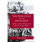 The Struggle for the Breeches: Gender and the Making of the British Working Class Volume 23 - Paperback