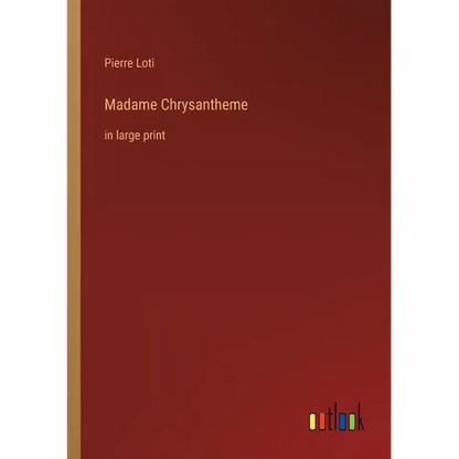 Madame Chrysantheme: in large print - Paperback