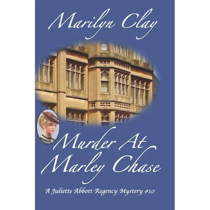Murder at Marley Chase: A Juliette Abbott Regency Mystery - Paperback