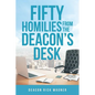 50 Homilies From The Deacons Desk - Paperback