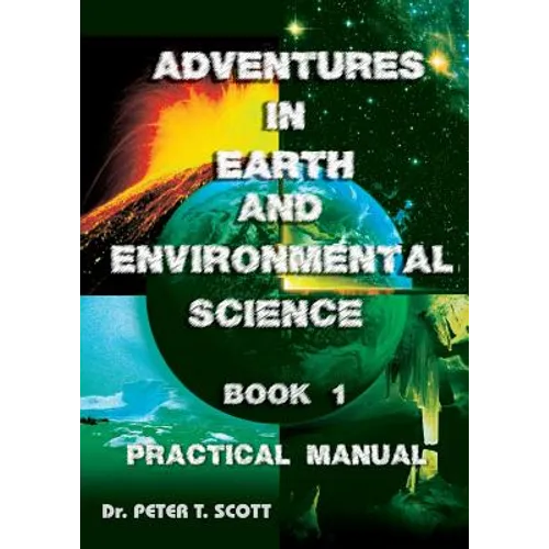 Adventures in Earth and Environmental Science Book 1: Practical Manual - Paperback