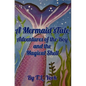 A Mermaid's Tale: Adventures of the Boy and the Magical Shell - Paperback