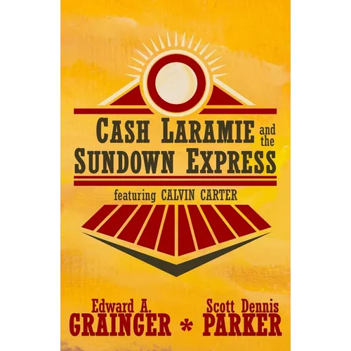 Cash Laramie and the Sundown Express - Paperback