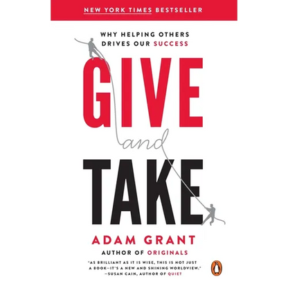 Give and Take: Why Helping Others Drives Our Success - Paperback