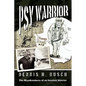 Psywarrior: The Misadventures of an Insolent Warrior - Paperback