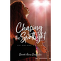 Chasing the Spotlight - Paperback
