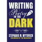 Writing Poetry in the Dark - Paperback
