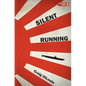 Silent Running: a novel of the Pacific War - Paperback