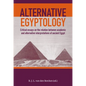 Alternative Egyptology: Critical Essays on the Relation Between Academic and Alternative Interpretations of Ancient Egypt - Paperback