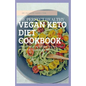 The Perfect Healthy Vegan Keto Diet Cookbook - Paperback