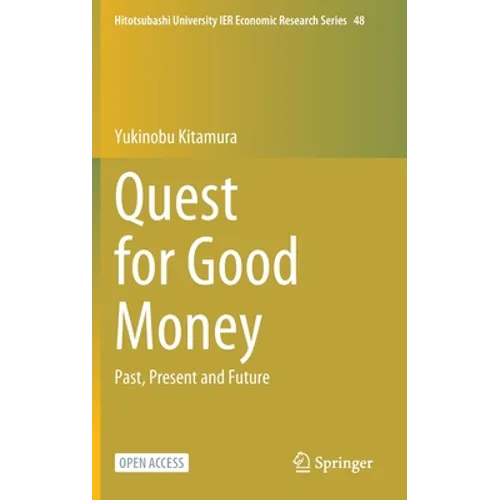 Quest for Good Money: Past, Present and Future - Hardcover