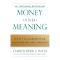 Money and Meaning: What I've Learned from Advising the Very Wealthy - Paperback