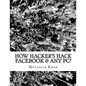 How Hacker's Hack Facebook & any Pc? - Paperback