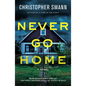 Never Go Home - Hardcover