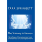 The Stairway to Heaven: Nine Steps of Consciousness from Unawareness to Full Enlightenment - Paperback