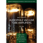 Audiophile Vacuum Tube Amplifiers Volume 3 - Paperback