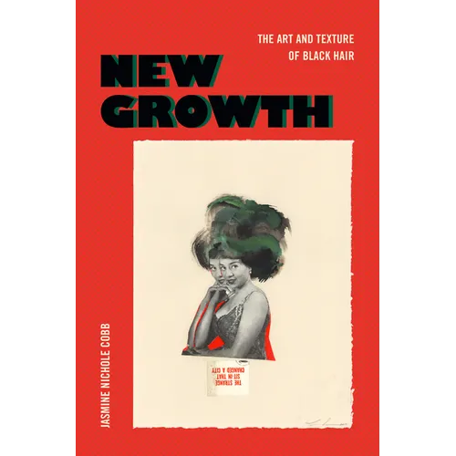 New Growth: The Art and Texture of Black Hair - Paperback