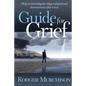 Guide for Grief: Help in surviving the stages of grief and bereavement after a loss - Paperback