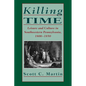 Killing Time: Leisure and Culture in Southwestern Pennsylvania, 1800-1850 - Paperback