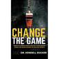 Change the Game: Adapt and Achieve an Athletic Scholarship When the Rules Change in College Sports - Paperback