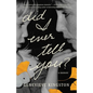 Did I Ever Tell You?: A Memoir - Hardcover