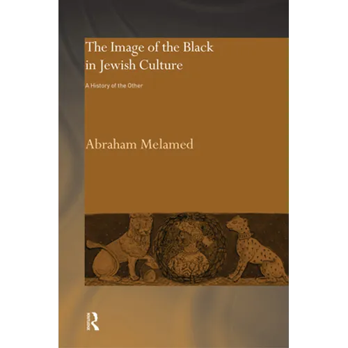 The Image of the Black in Jewish Culture: A History of the Other - Paperback