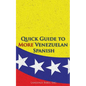 Quick Guide to More Venezuelan Spanish - Paperback