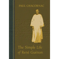 Simple Life Of Rene Guenon - Hardcover