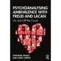 Psychoanalysing Ambivalence with Freud and Lacan: On and Off the Couch - Paperback