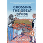 Crossing the Great Divide: Memoir of an Artist - Paperback