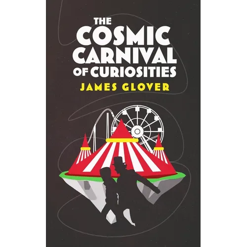 The Cosmic Carnival of Curiosities - Paperback