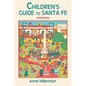 Children's Guide to Santa Fe (New and Revised) - Paperback