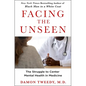 Facing the Unseen: The Struggle to Center Mental Health in Medicine - Hardcover