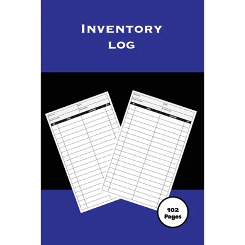 Inventory Log: Personal Home & Small Business, Record Book, Inventory Collection, Keep Track Of Details, Journal, Management Tracker, Organizer - Paperback