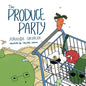 The Produce Party - Paperback