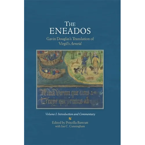 The Eneadosgavin Douglas's Translation of Virgil's Aeneid.: Volume I: Introduction and Commentary - Hardcover