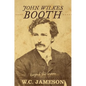 John Wilkes Booth: Beyond the Grave - Paperback
