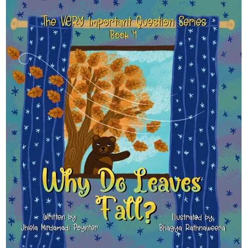 Why Do Leaves Fall?: Book 4 of The VERY Important Question Series - Hardcover