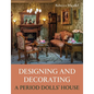 Designing and Decorating a Period Dolls' House - Paperback