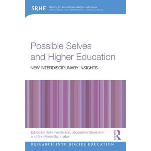 Possible Selves and Higher Education: New Interdisciplinary Insights - Paperback