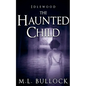 The Haunted Child - Paperback