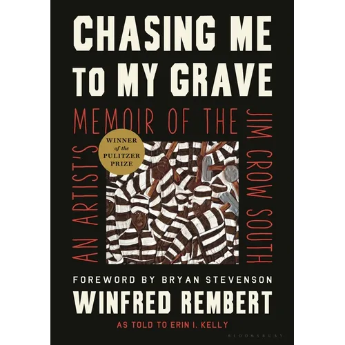 Chasing Me to My Grave: An Artist's Memoir of the Jim Crow South - Hardcover