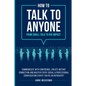 How to Talk to Anyone From Small Talk to Big Impact - Paperback