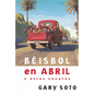 Beisbol En Abril y Otros Cuentos - Paperback