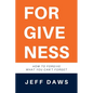 Forgiveness: How to forgive what you can't forget - Paperback